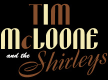 Tim McLoone and the Shirleys